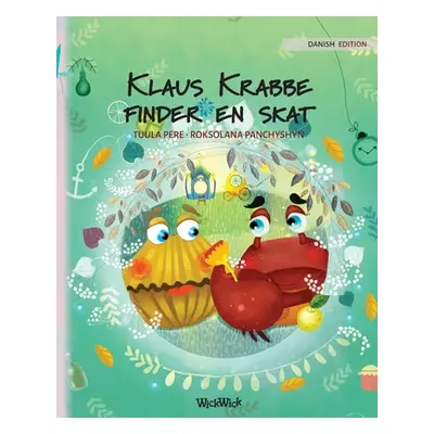 "Klaus Krabbe finder en skat: Danish Edition of Colin the Crab Finds a Treasure" - "" ("Pere Tuu