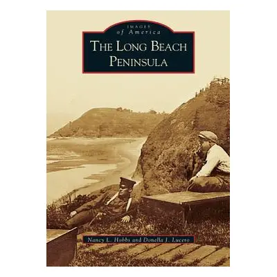 "Long Beach Peninsula" - "" ("Hobbs Nancy L.")(Pevná vazba)