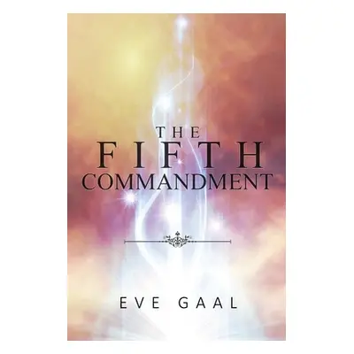 "The Fifth Commandment" - "" ("Gaal Eve")(Paperback)