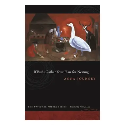 "If Birds Gather Your Hair for Nesting" - "" ("Journey Anna")(Paperback)