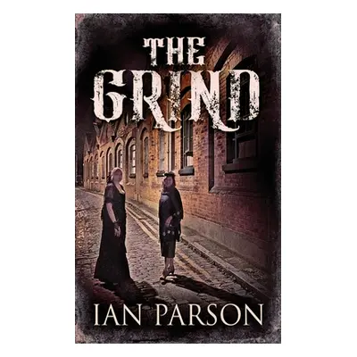 "The Grind" - "" ("Parson Ian")(Paperback)