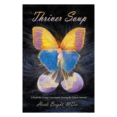 "Thriver Soup" - "" ("Bright Heidi")(Pevná vazba)