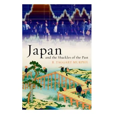 "Japan and the Shackles of the Past" - "" ("Murphy R. Taggart")(Pevná vazba)