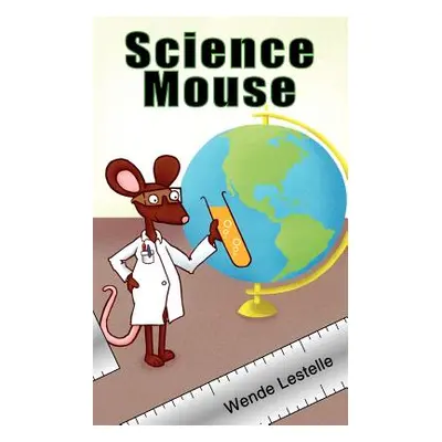 "Science Mouse" - "" ("Lestelle Wende")(Paperback)