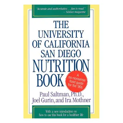 "The University of California San Diego Nutrition Book" - "" ("Saltman Paul")(Paperback)