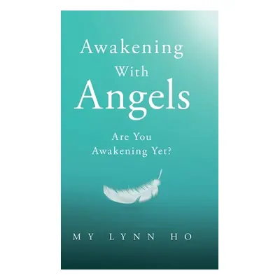 "Awakening with Angels: Are You Awakening Yet?" - "" ("Ho My Lynn")(Pevná vazba)