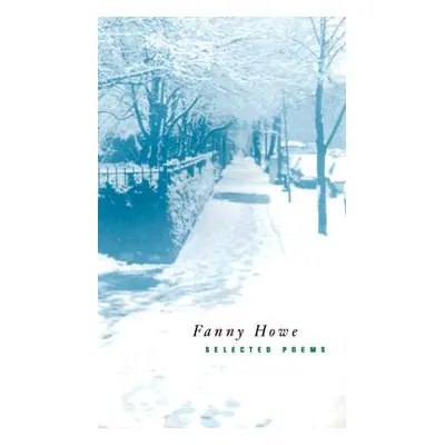 "Selected Poems" - "" ("Howe Fanny")(Paperback)