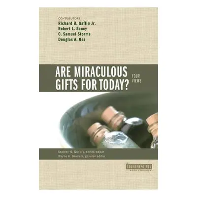 "Are Miraculous Gifts for Today?: 4 Views" - "" ("Gundry Stanley N.")(Paperback)