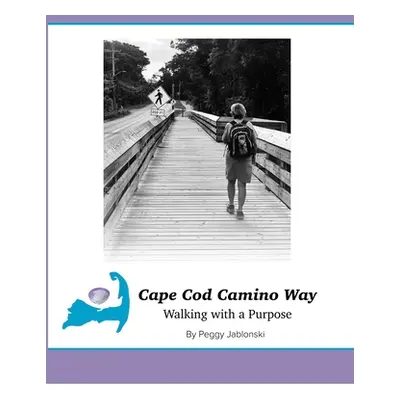 "Cape Cod Camino Way" - "" ("Jablonski Peggy")(Paperback)