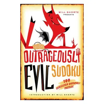 "Will Shortz Presents Outrageously Evil Sudoku" - "" ("Shortz Will")(Paperback)