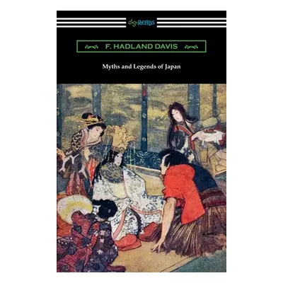 "Myths and Legends of Japan" - "" ("Davis F. Hadland")(Paperback)