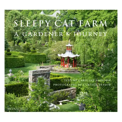 "Sleepy Cat Farm: A Gardener's Journey" - "" ("Seebohm Caroline")(Pevná vazba)