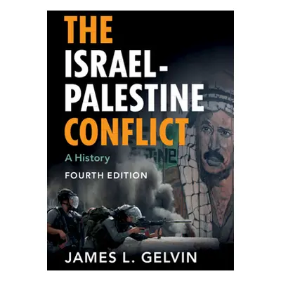 "The Israel-Palestine Conflict" - "" ("Gelvin James L.")(Pevná vazba)