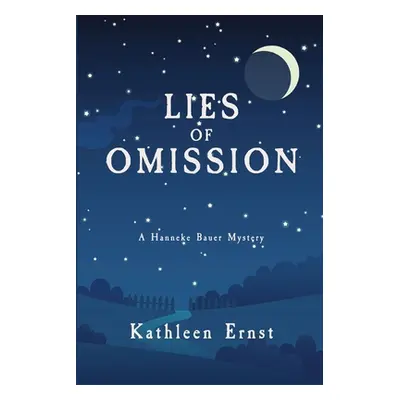 "Lies of Omission: A Hanneke Bauer Mystery" - "" ("Ernst Kathleen")(Paperback)