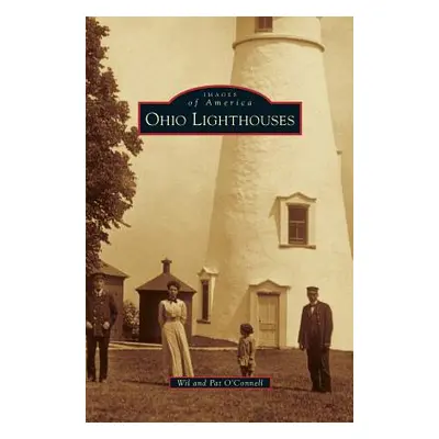 "Ohio Lighthouses" - "" ("O'Connell Wil")(Pevná vazba)