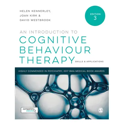 "An Introduction to Cognitive Behaviour Therapy: Skills and Applications" - "" ("Kennerley Helen