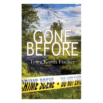 "Gone Before" - "" ("Fischer Terry Korth")(Paperback)