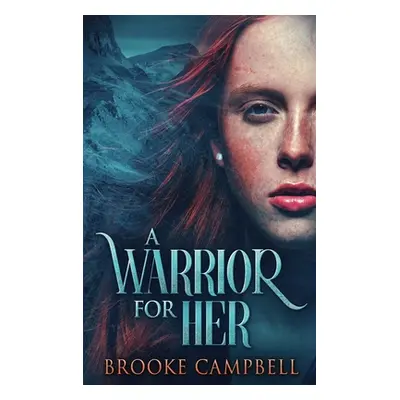 "A Warrior For Her" - "" ("Campbell Brooke")(Pevná vazba)