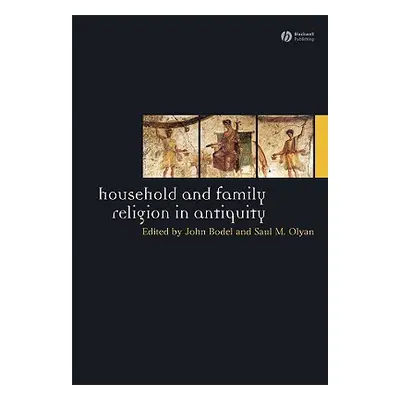 "Household and Family Religion in Antiquity" - "" ("Bodel John")(Pevná vazba)