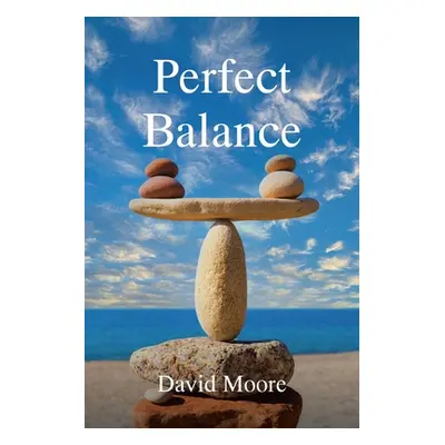 "Perfect Balance" - "" ("Moore David")(Paperback)