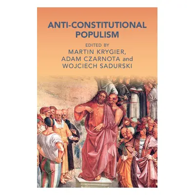 "Anti-Constitutional Populism" - "" ("Krygier Martin")(Paperback)