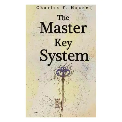 "The Master Key System" - "" ("Haanel Charles F.")(Paperback)