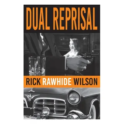 "Dual Reprisal" - "" ("Wilson Rick Rawhide")(Paperback)