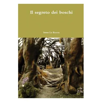 "Il segreto dei boschi" - "" ("La Rocca Irene")(Pevná vazba)