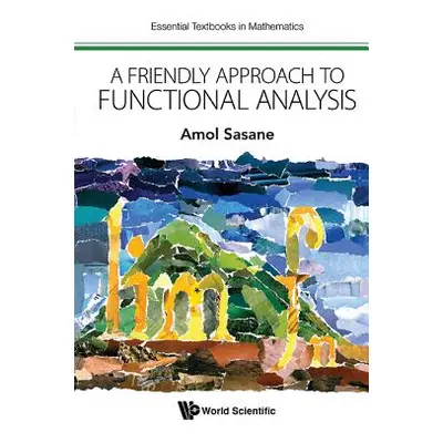 "A Friendly Approach to Functional Analysis" - "" ("Sasane Amol")(Paperback)