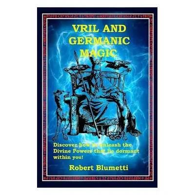 "Vril and Germanic Magic" - "" ("Blumetti Robert")(Paperback)