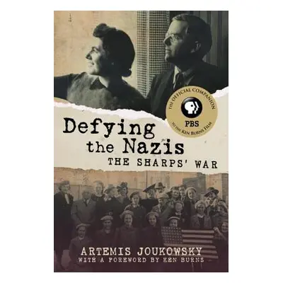 "Defying the Nazis: The Sharps' War" - "" ("Joukowsky Artemis")(Paperback)