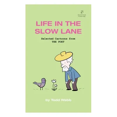 "Life In The Slow Lane: Selected Cartoons from THE POET - Volume 10" - "" ("Webb Todd")(Paperbac