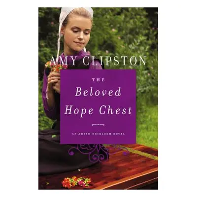 "The Beloved Hope Chest" - "" ("Clipston Amy")(Paperback)