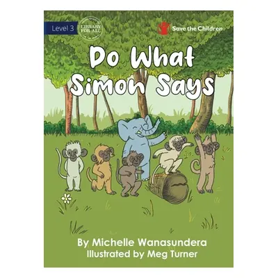 "Do What Simon Says" - "" ("Wanasundera Michelle")(Paperback)