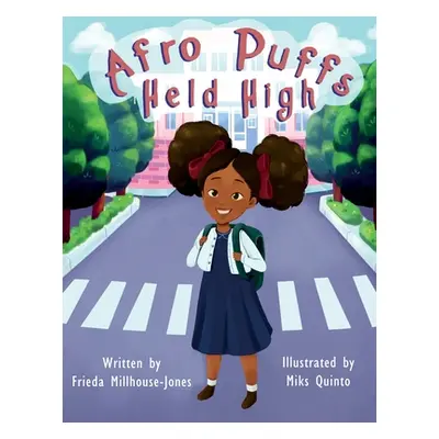 "Afro Puffs Held High" - "" ("Millhouse-Jones Frieda")(Paperback)