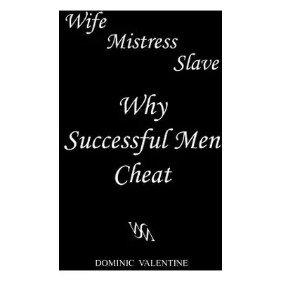 "Wife Mistress Slave Position Passion Submission" - "" ("Valentine Dominic")(Paperback)