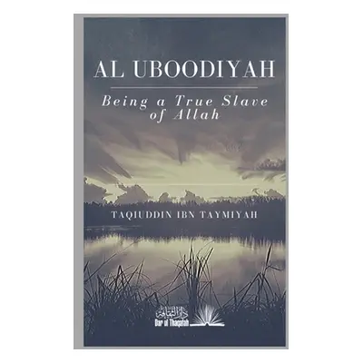 "Al Uboodiyah - Being a true Slave of Allah" - "" ("M. Mekkaoui Abdallah")(Paperback)