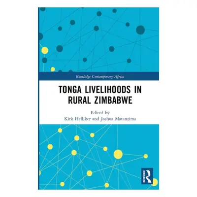 "Tonga Livelihoods in Rural Zimbabwe" - "" ("Helliker Kirk")(Paperback)