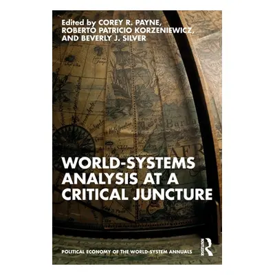 "World-Systems Analysis at a Critical Juncture" - "" ("Payne Corey R.")(Paperback)