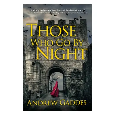 "Those Who Go by Night" - "" ("Gaddes Andrew")(Pevná vazba)