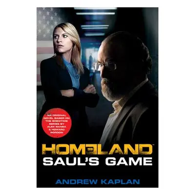 "Homeland: Saul's Game: A Homeland Novel" - "" ("Kaplan Andrew")(Paperback)