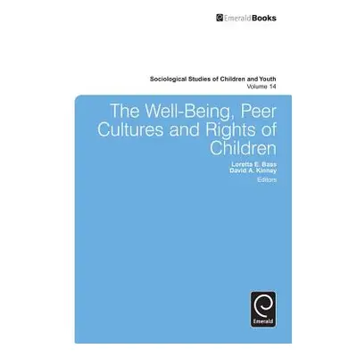 "The Well-Being, Peer Cultures and Rights of Children" - "" ("Bass Loretta E.")(Paperback)