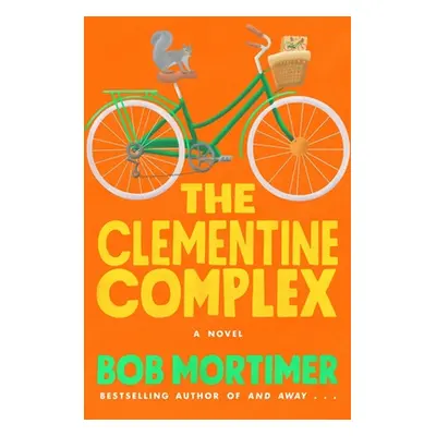 "The Clementine Complex" - "" ("Mortimer Bob")(Paperback)