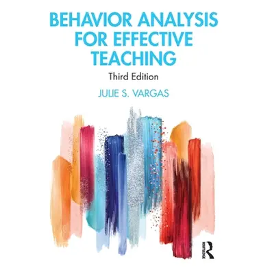 "Behavior Analysis for Effective Teaching" - "" ("Vargas Julie S.")(Paperback)