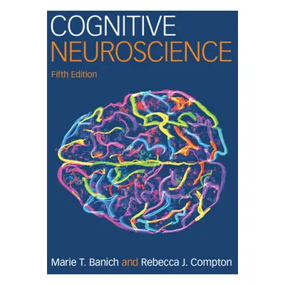 "Cognitive Neuroscience" - "" ("Banich Marie T.")(Paperback)