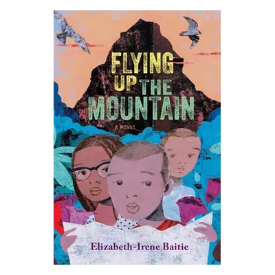 "Flying Up the Mountain" - "" ("Baitie Elizabeth-Irene")(Pevná vazba)