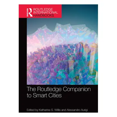 "The Routledge Companion to Smart Cities" - "" ("Willis Katharine S.")(Paperback)