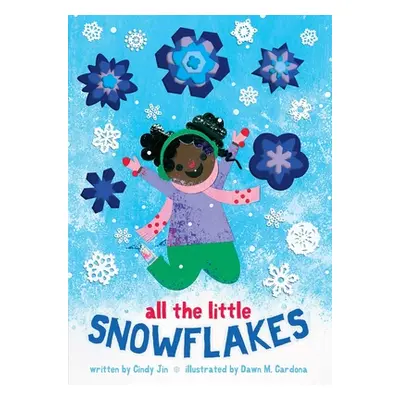 "All the Little Snowflakes" - "" ("Jin Cindy")(Board Books)