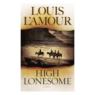 "High Lonesome" - "" ("L'Amour Louis")(Mass Market Paperbound)