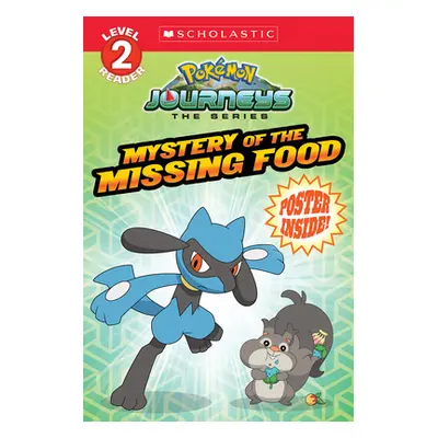 "Mystery of the Missing Food (Pokmon: Scholastic Reader, Level 2)" - "" ("Scholastic")(Paperback